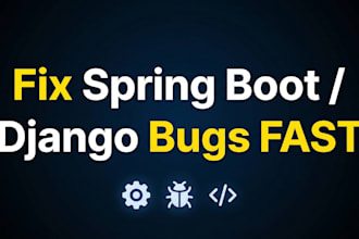 fix bugs in your spring boot or django application