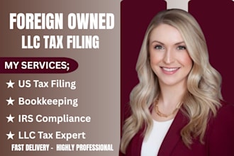 file form 5472 and 1120 for foreign owned llc and avoid irs penalties