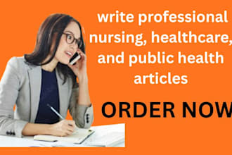 write nursing, healthcare, and public health articles