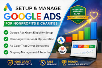 setup and manage your nonprofit google ads grants campaigns get donation 501c3