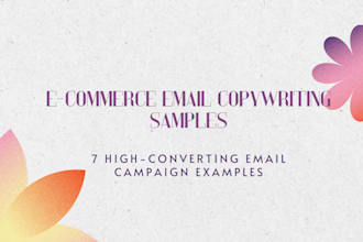write 7 high converting ecommerce email copies
