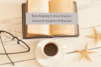 analyze your story and provide expert beta reading feedback