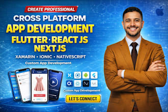 develop xamarin,ionic,native script custom flutter,react,next js custom app app