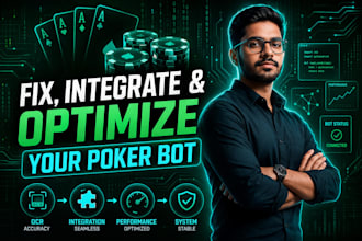 fix, integrate and fully optimize your poker bot system