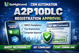 highlevel crm automation gohighlevel a2p 10dlc registration approval ghl funnel