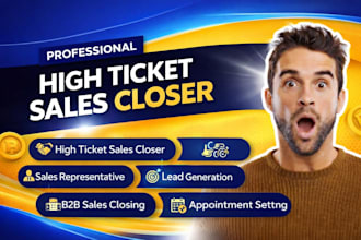 your expert sales closer and sales representative for high ticket deal