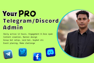 be your pro telegram, discord admin