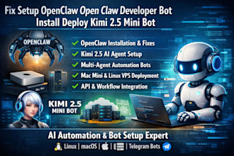 fix setup openclaw  open claw developer bot install deploy kimi 2 5 mini bot