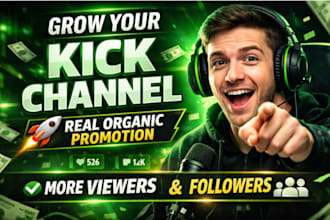 grow your kick channel, followers with organic promotion