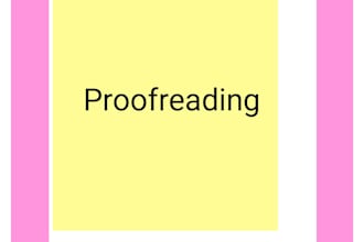 proofread your document for mistakes
