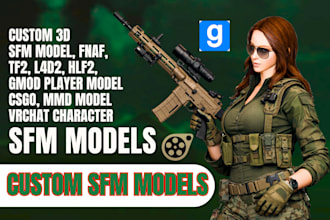 modify port create custom gmod character, map, sfm model fnaf l4d2 tf2 model
