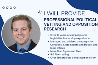 provide professional political vetting and opposition research