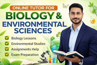 provide expert tutoring in biology and environmental science