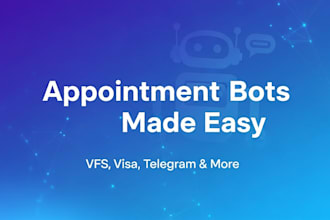 develop booking bot,vfs appointment bot,appointment bot,vfs bot,tls