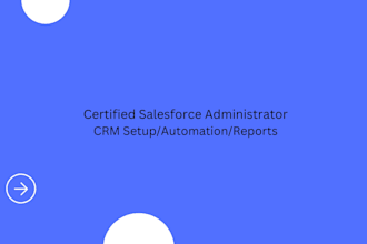 set up, customize, and automate your salesforce CRM as a certified admin