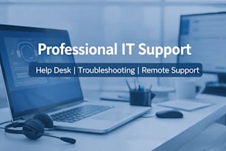 provide IT support, help desk, and technical troubleshooting