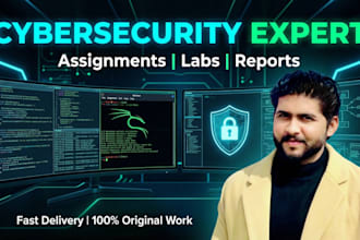 help with cybersecurity assignments, labs, and reports