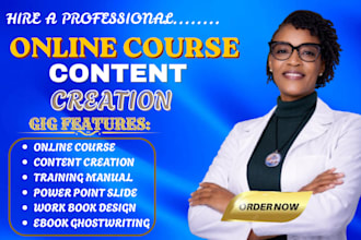 create a complete online course content modules scripts ebook course workbook