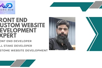 be a front end website development expert to build a custom website