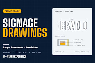 create signage permit drawings and fabrication shop drawings