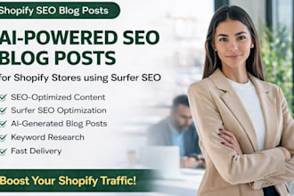 write ai powered optimization blog posts for shopify stores using surfer SEO