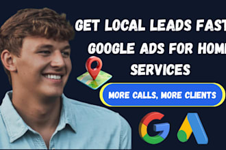 setup and manage google ads expert PPC ads for home service ads leads fast