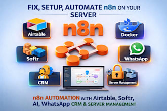 fix n8n, setup n8n automation, ai, CRM, whatsapp, airtable softr, deploy server