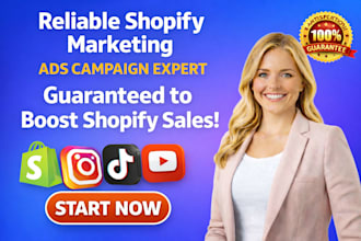 be reliable shopify marketing ads campaign expert guarantee boost shopify sales