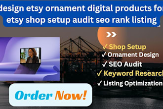 design etsy ornament digital products for etsy shop setup audit seo rank listing