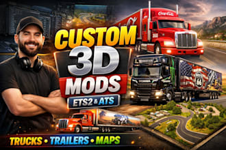 create high quality custom 3d ets2  ats skis tucks trailes and maps
