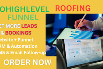 build gohighlevel system for roofing leads, calls and booked jobs