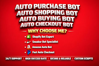 build auto purchase bot, auto shopping bot, auto buying bot, auto checkout bot