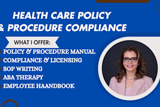 write policy and procedure for home care agency, aba therapy, group home survey