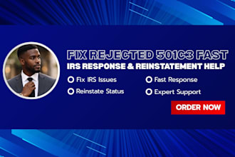 fix rejected 501c3 application, reinstate nonprofit and respond to irs letter