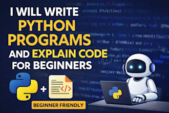 write python programs and explain code for beginners