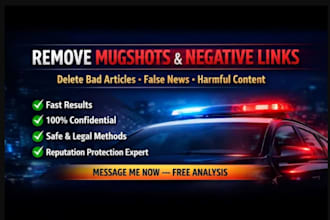 remove mugshots,erase, bad articles,delete negative links,false news on google