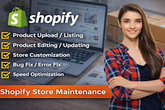 do shopify store maintenance, products listing, and updates