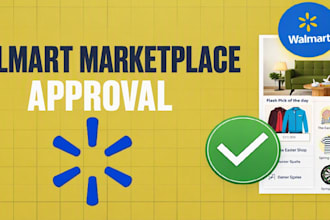 get you approved on walmart seller central marketplace account and setup to live