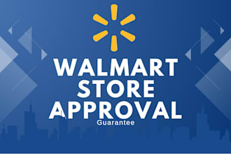 get you approval on walmart seller central marketplace account