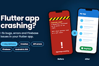 fix flutter app bugs, crashes, errors and firebase API issues