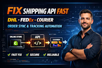 fix or integrate dhl shipping API, fedex, logistics, order sync tracking courier