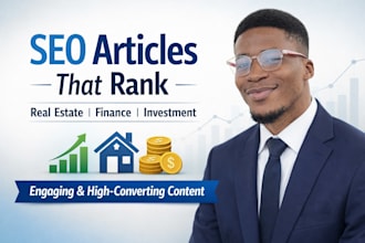 write SEO optimized real estate, finance, and investment articles