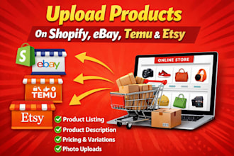 upload products or products upload on temu, shopify, ebay