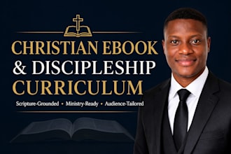 write christian ebook, discipleship guide, or faith based course content