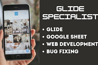 build your glide, google sheet, web development, bug fixing