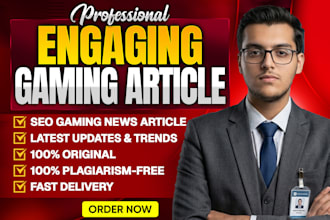 write SEO optimized gaming articles and gaming news for your website