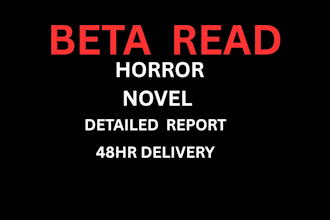beta read your horror novel detailed report in 48hr