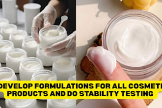 develop formulations for all cosmetic products and do stability testing