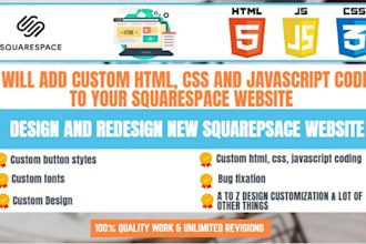 design, customize, add html, css, and js code to your squarespace website