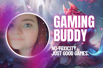 be your league of legends gaming buddy